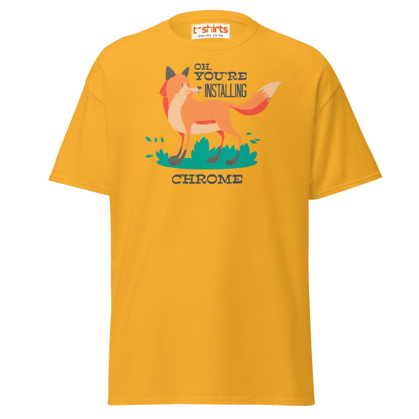 Oh You’re Installing Chrome T-Shirt – Funny Fox Parody Tee - Gold - T-Shirts Online