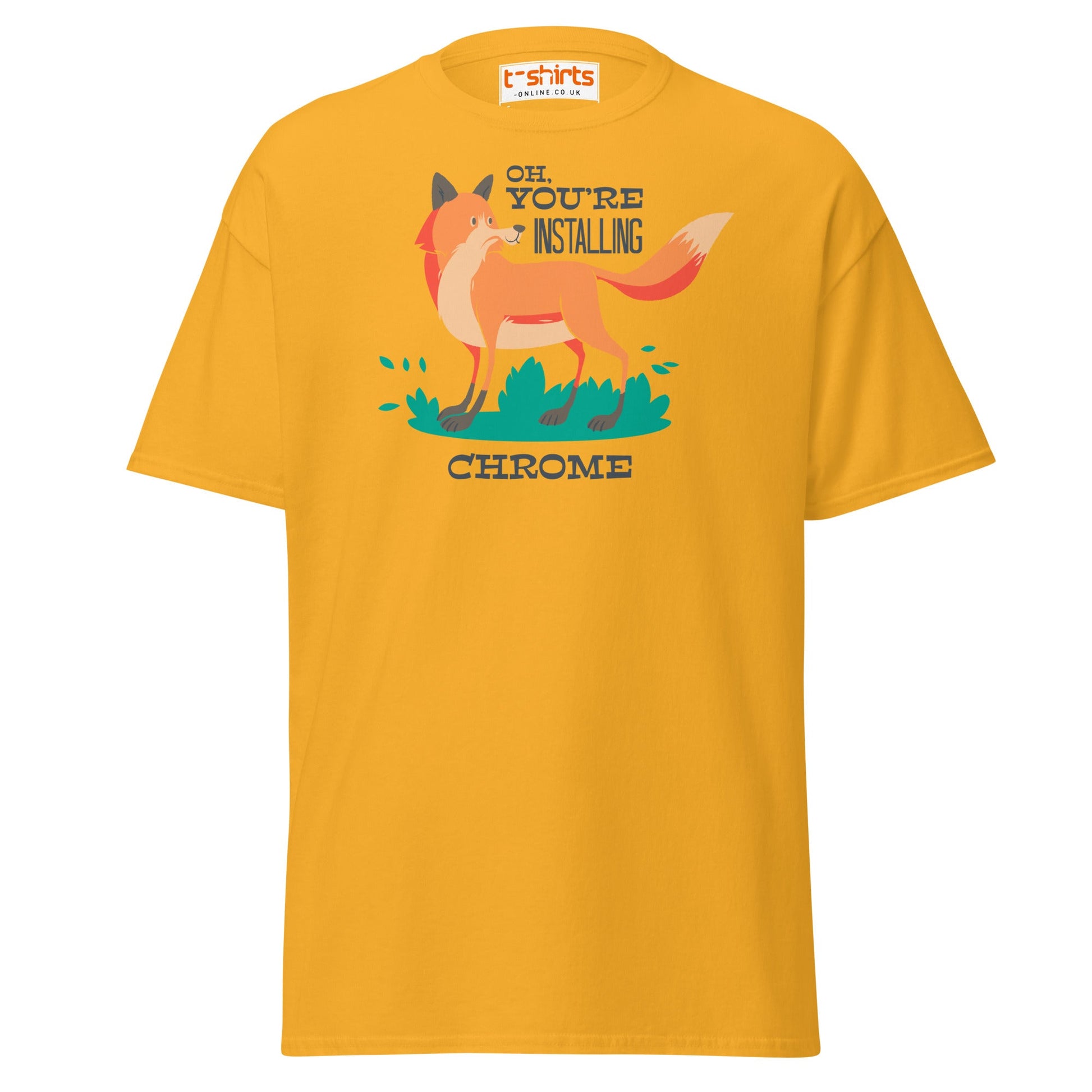 Oh You’re Installing Chrome T-Shirt – Funny Fox Parody Tee - Gold - T-Shirts Online