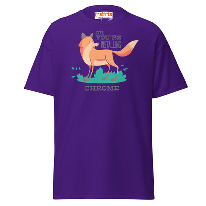 Oh You’re Installing Chrome T-Shirt – Funny Fox Parody Tee - Purple - T-Shirts Online
