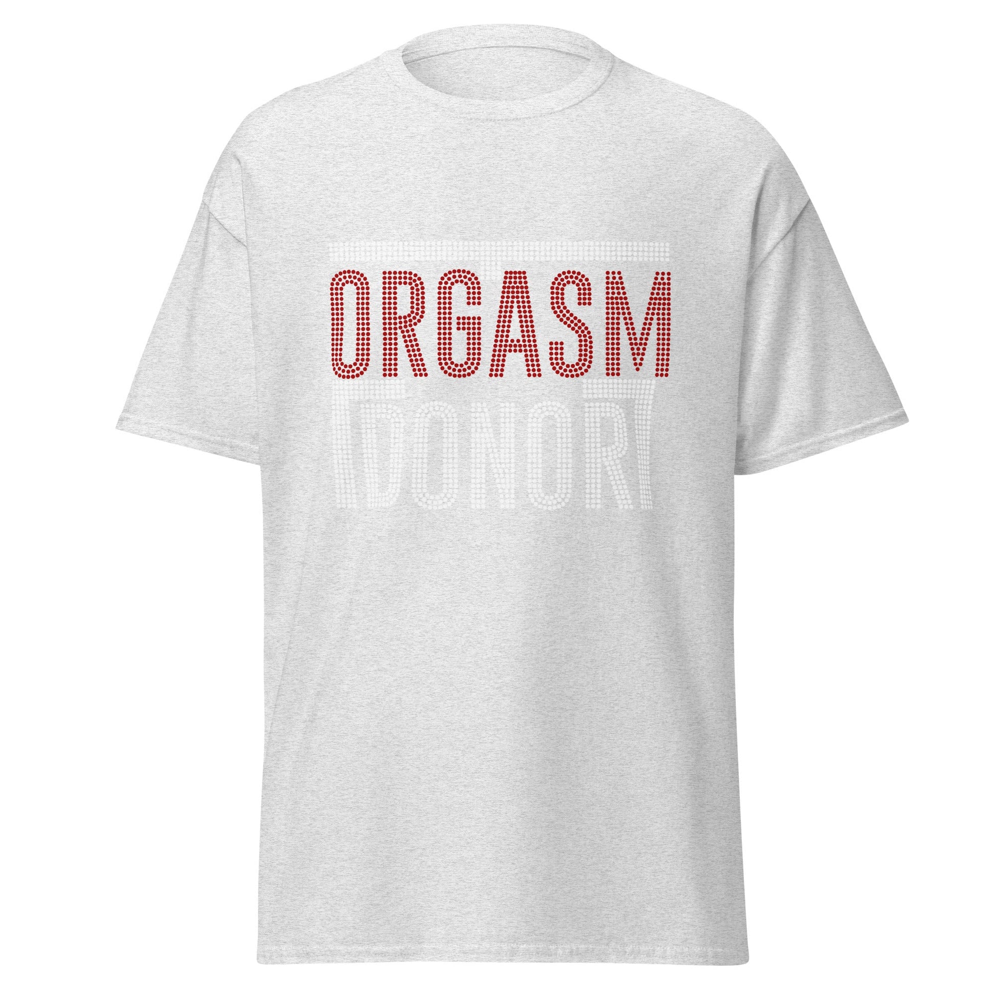 Orgasm Donor | Adult T-Shirt - Ash - T-Shirts Online