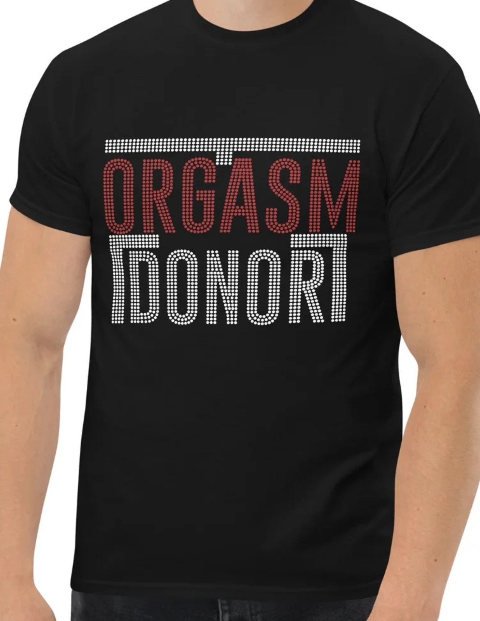 Orgasm Donor | Adult T-Shirt - Black - T-Shirts Online