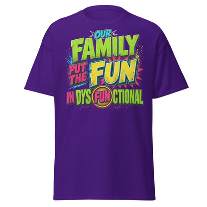 Our Family Put The Fun In Dysfunctional Funny T-Shirt - Purple - T-Shirts Online