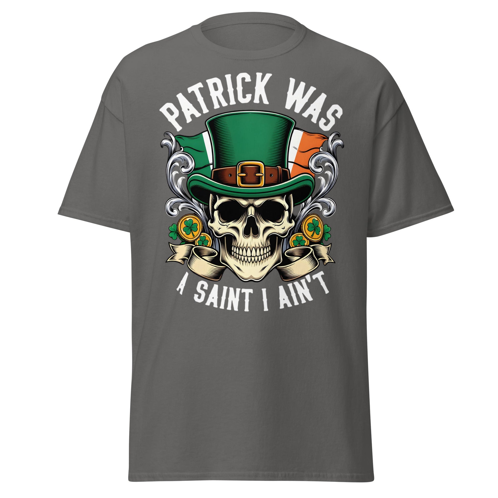 Patrick Was A Saint I Ain't Skull T-Shirt - Irish Humor - Charcoal - T-Shirts Online