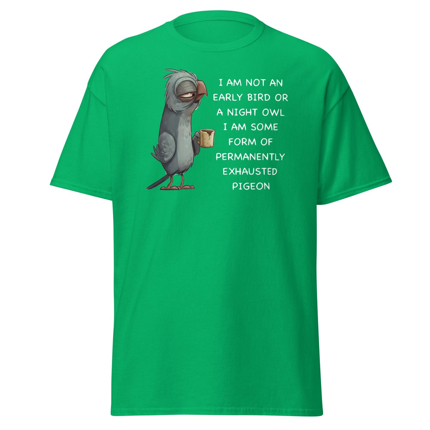 Permanently Exhausted Pigeon T-Shirt - Irish Green - T-Shirts Online