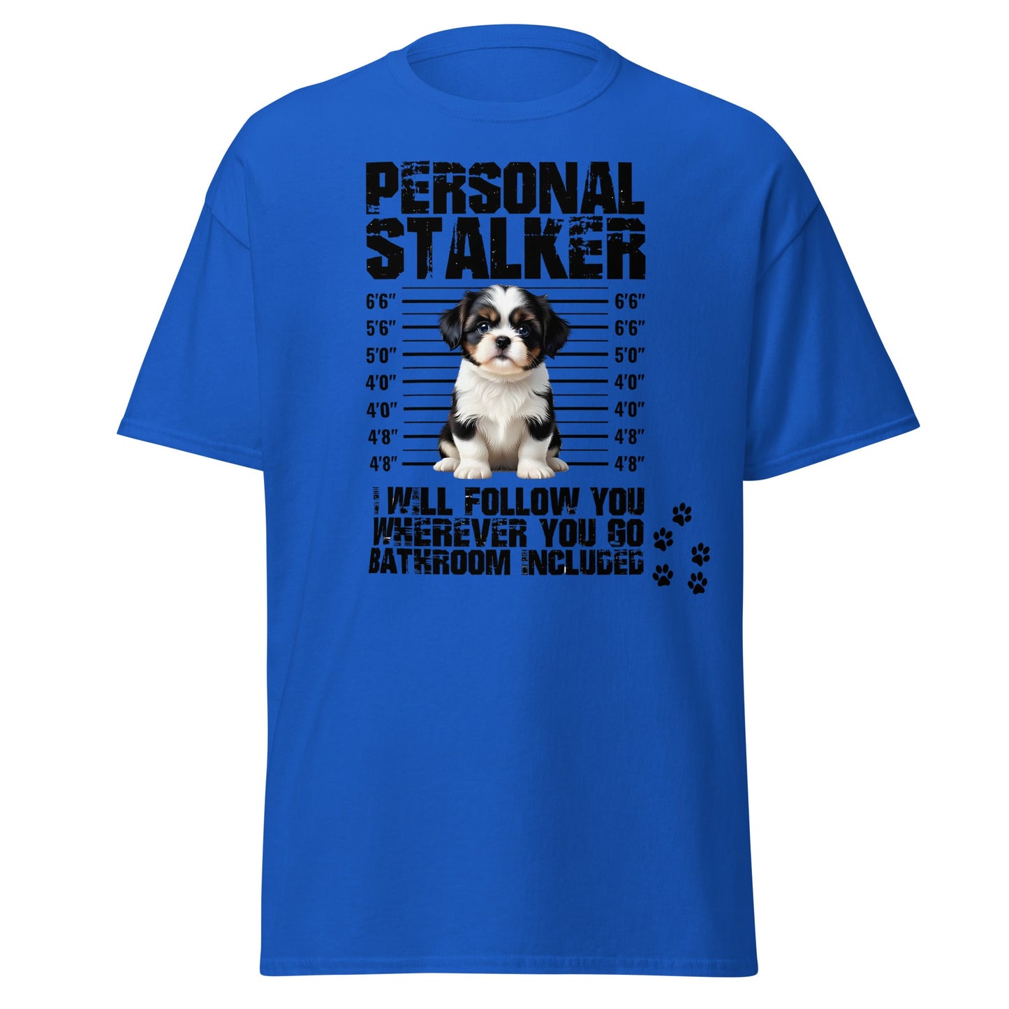 Personal Stalker Shih Tzu T-Shirt - Funny Dog Lover Tee - Royal - T-Shirts Online