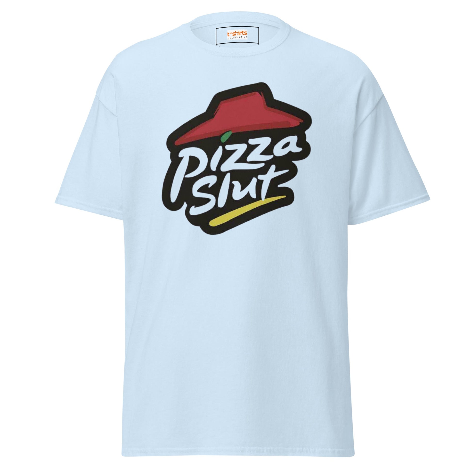 Pizza Slut T-Shirt | Graphic Funny Unisex Tee - Light Blue - T-Shirts Online