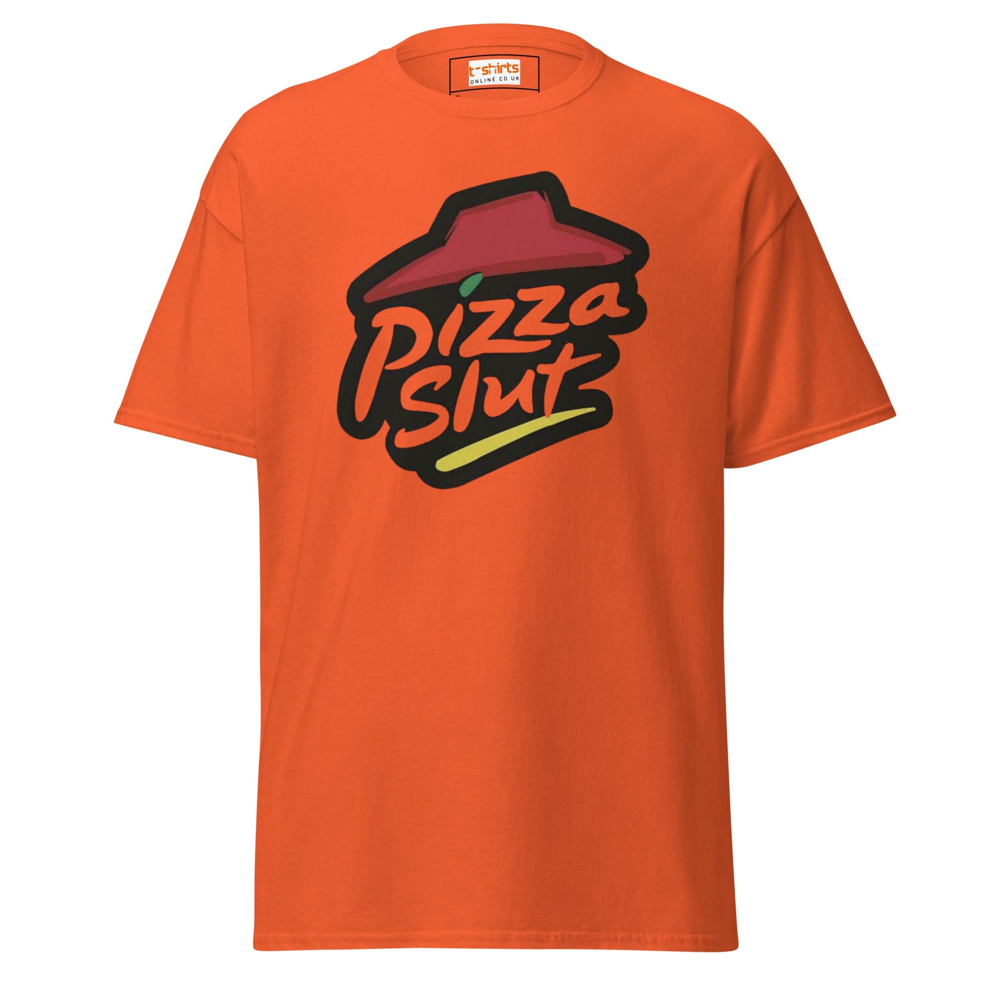 Pizza Slut T-Shirt | Graphic Funny Unisex Tee - Orange - T-Shirts Online