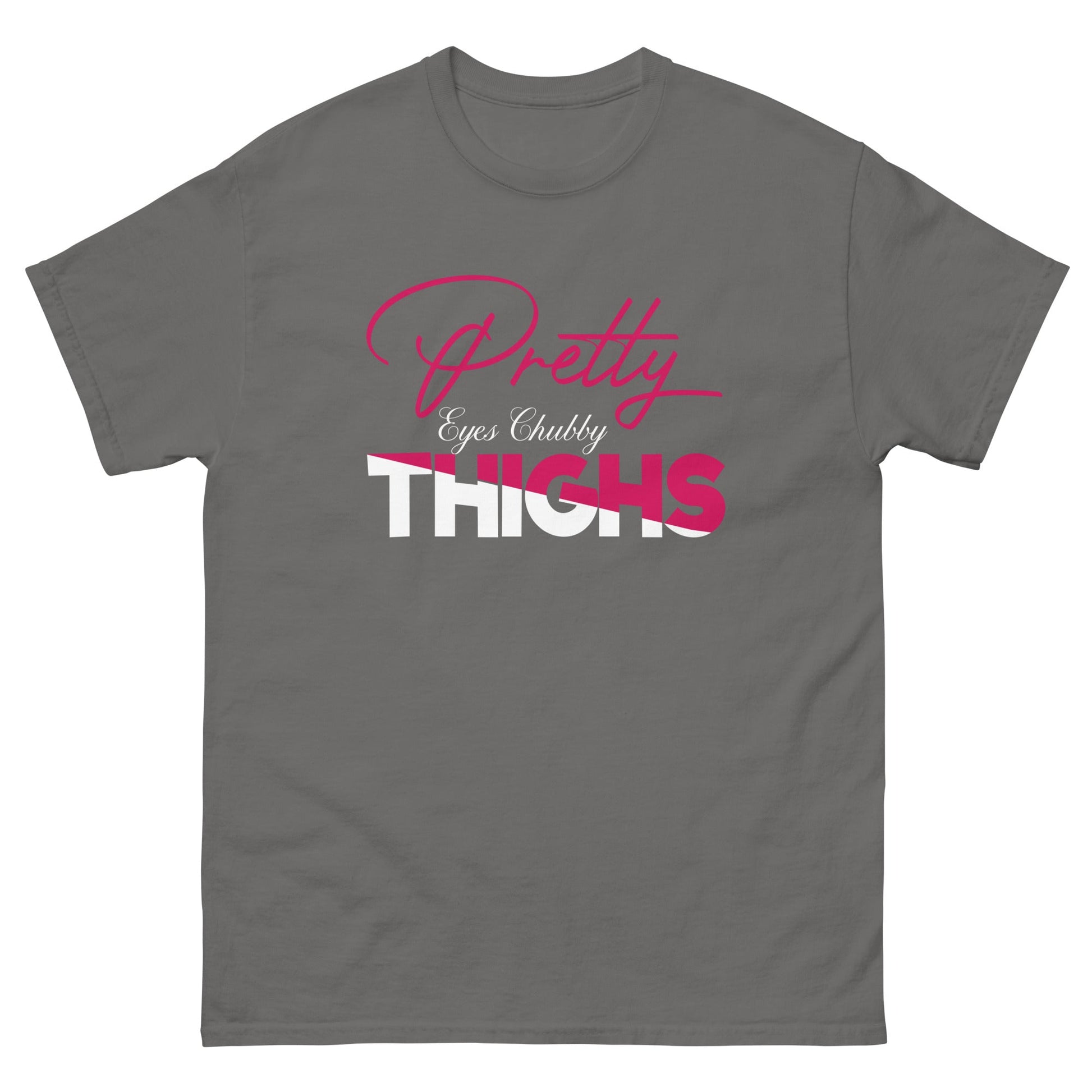 Pretty Eyes Chubby Thighs | Sassy T-Shirts - Charcoal - T-Shirts Online