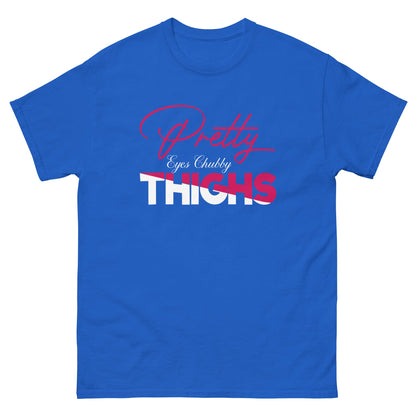 Pretty Eyes Chubby Thighs | Sassy T-Shirts - Royal - T-Shirts Online