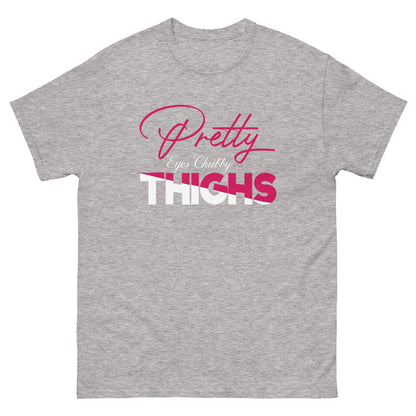 Pretty Eyes Chubby Thighs | Sassy T-Shirts - Sport Grey - T-Shirts Online
