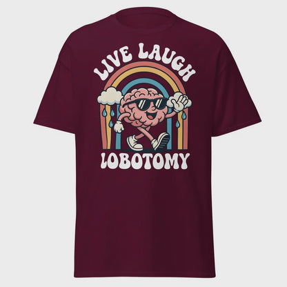 Live Laugh Lobotomy T-Shirt - Retro Funny Mental Health Tee