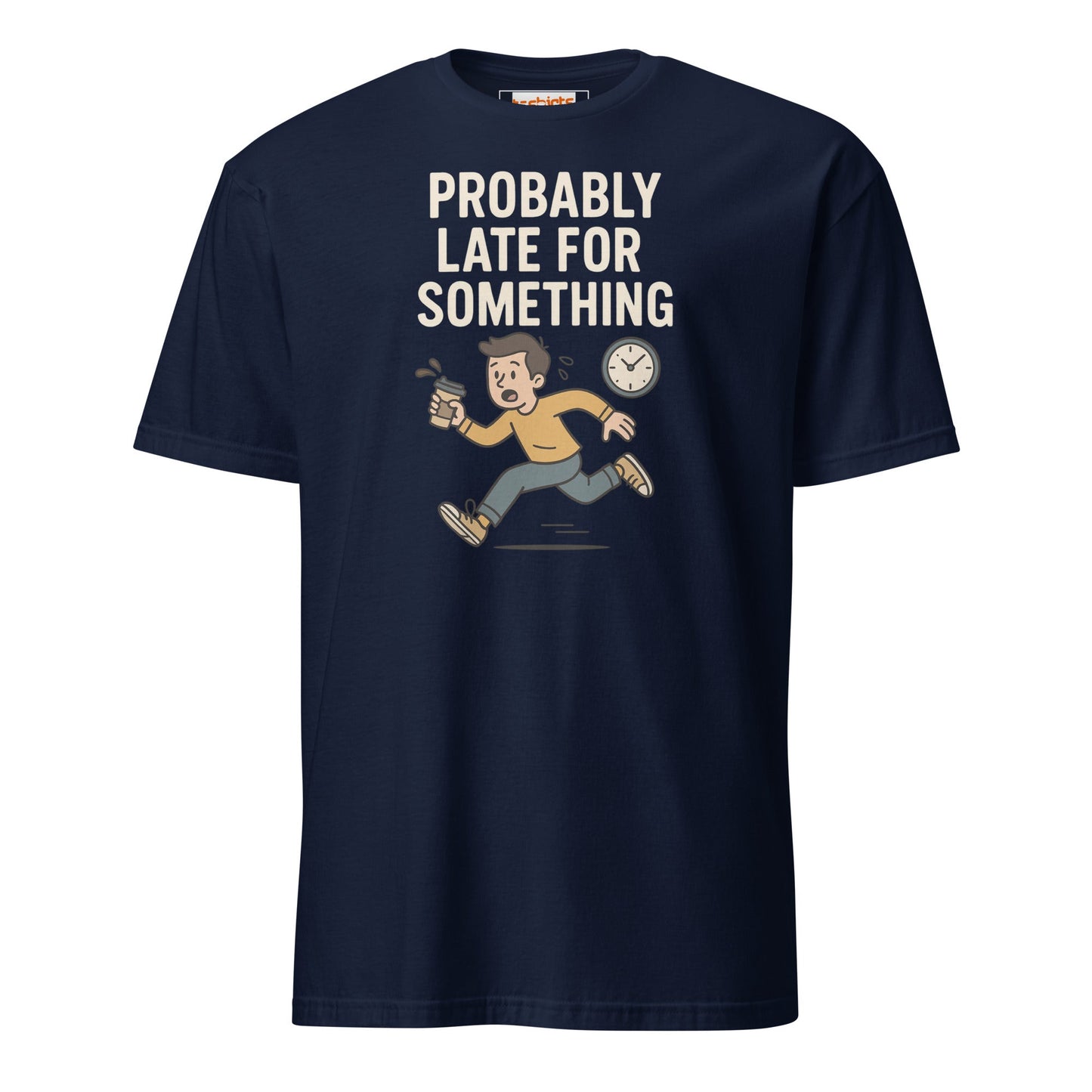Probably Late for Something T-Shirt - Navy - T-Shirts Online