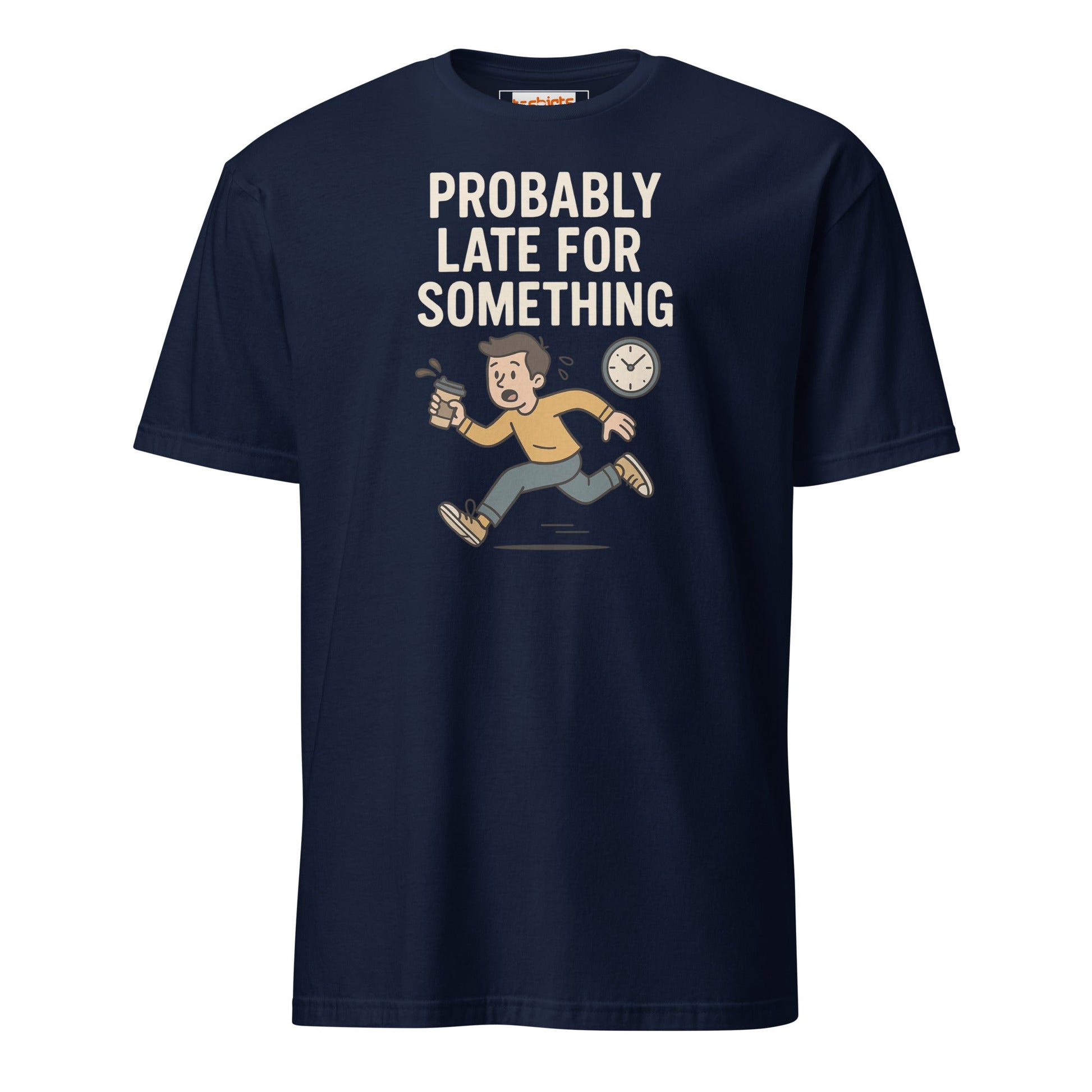Probably Late for Something T-Shirt - Navy - T-Shirts Online