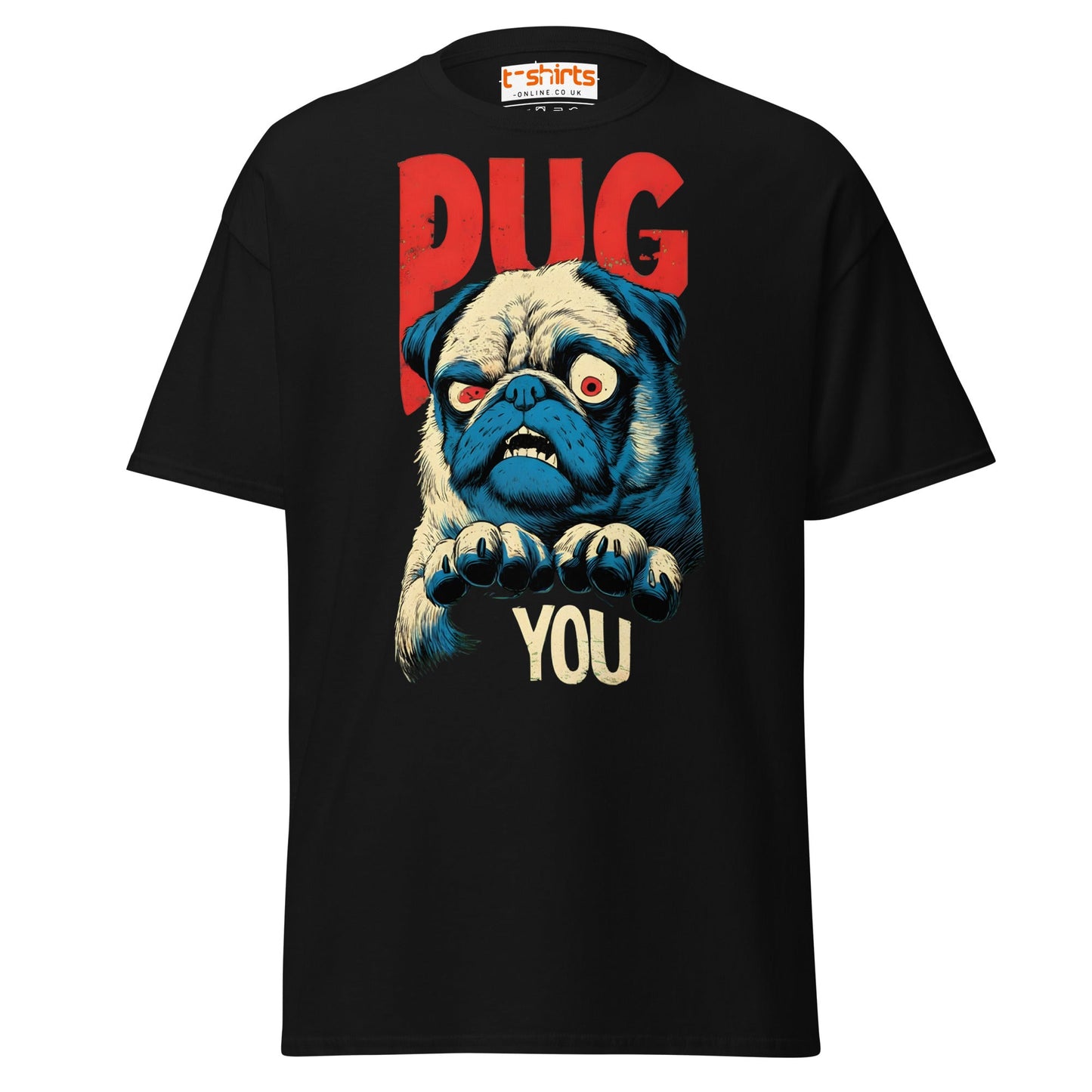 Pug You T-Shirt | Funny Angry Dog Graphic Tee - Black - T-Shirts Online