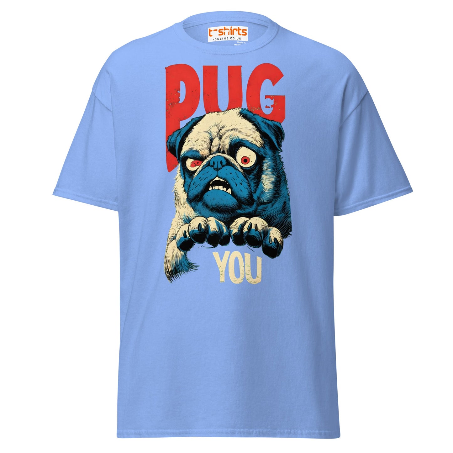 Pug You T-Shirt | Funny Angry Dog Graphic Tee - Carolina Blue - T-Shirts Online