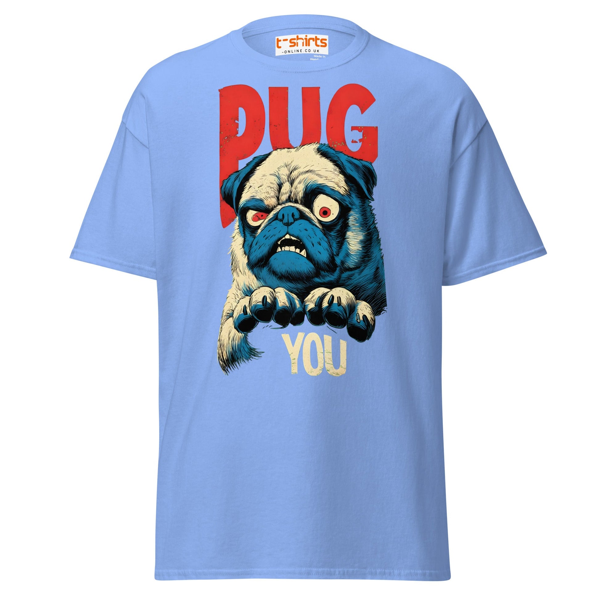 Pug You T-Shirt | Funny Angry Dog Graphic Tee - Carolina Blue - T-Shirts Online