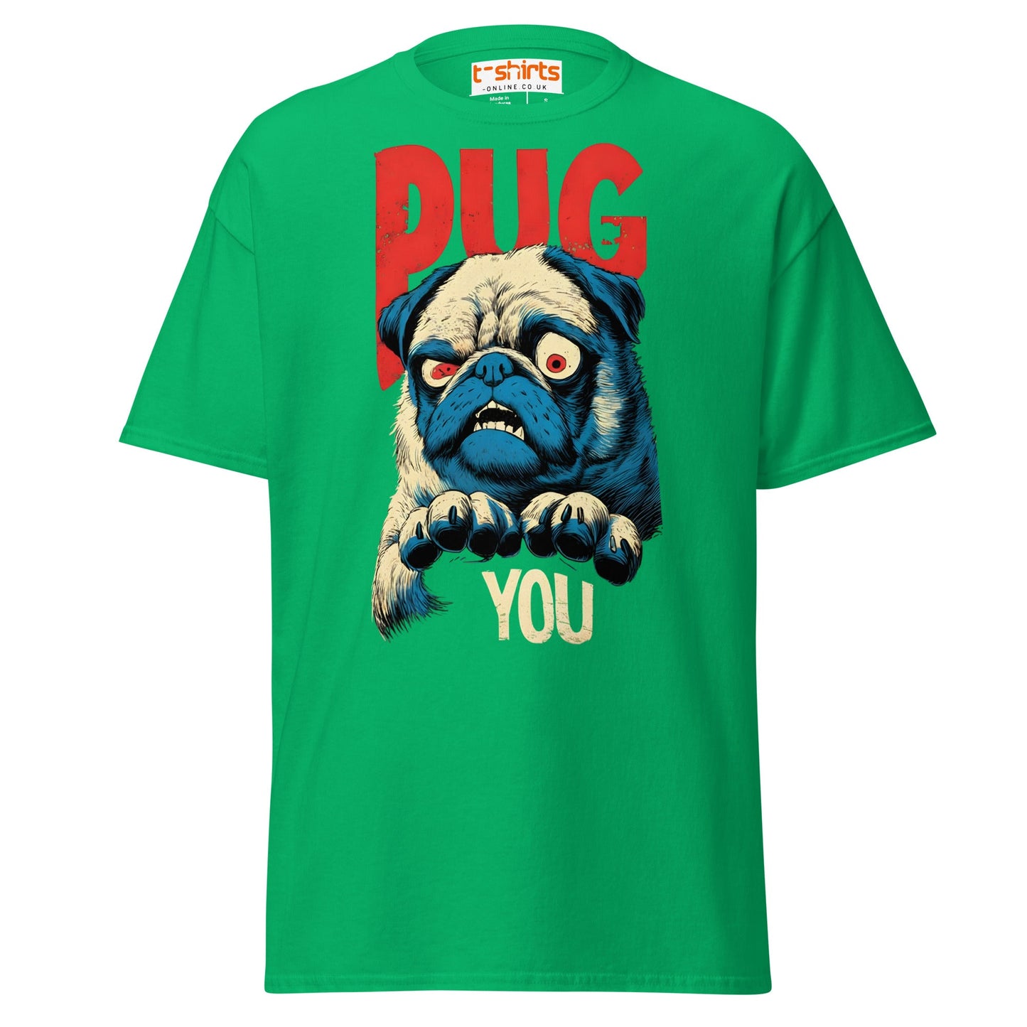 Pug You T-Shirt | Funny Angry Dog Graphic Tee - Irish Green - T-Shirts Online