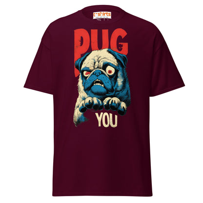 Pug You T-Shirt | Funny Angry Dog Graphic Tee - Maroon - T-Shirts Online