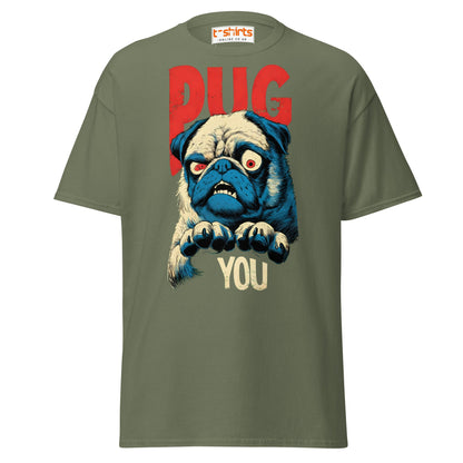 Pug You T-Shirt | Funny Angry Dog Graphic Tee - Military Green - T-Shirts Online