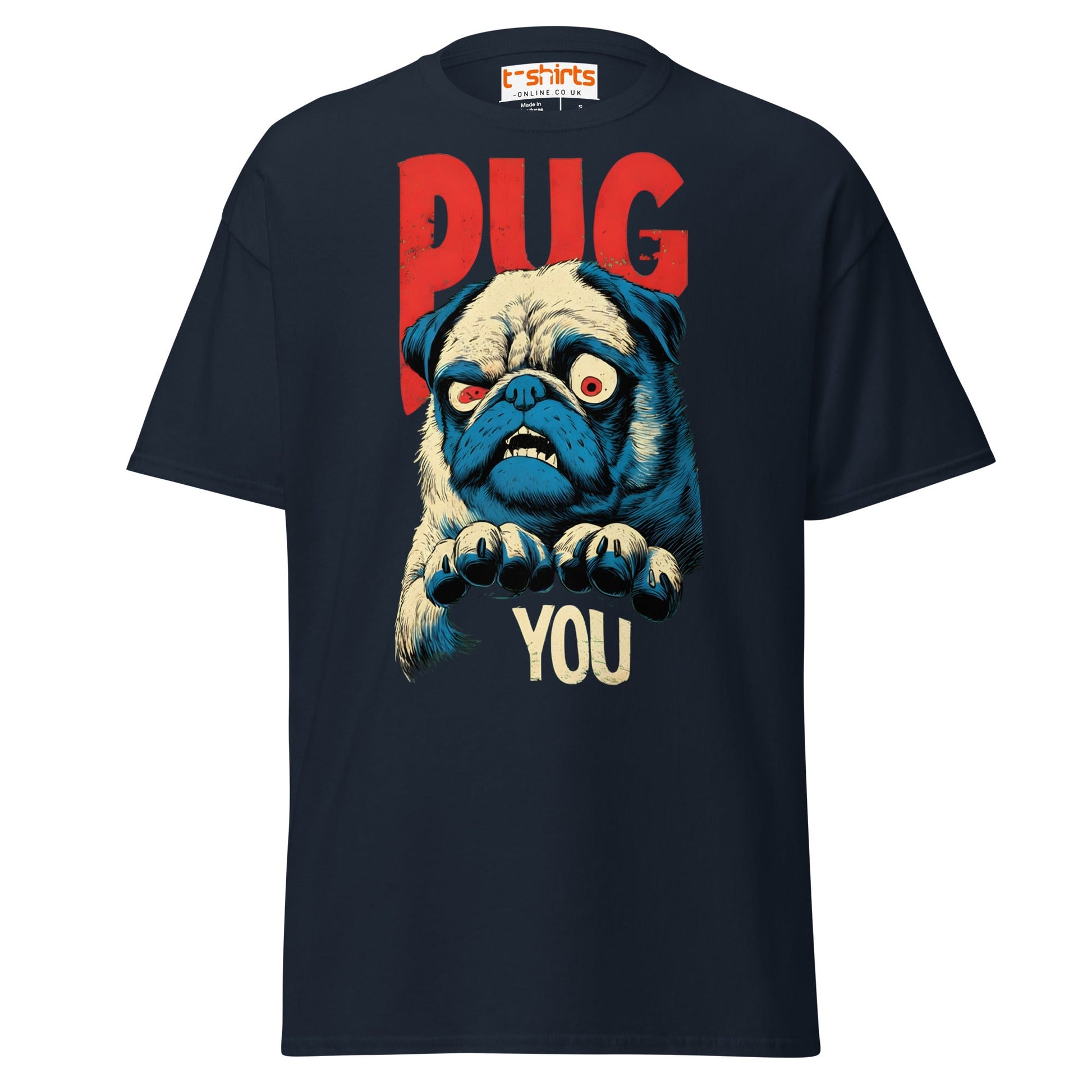 Pug You T-Shirt | Funny Angry Dog Graphic Tee - Navy - T-Shirts Online