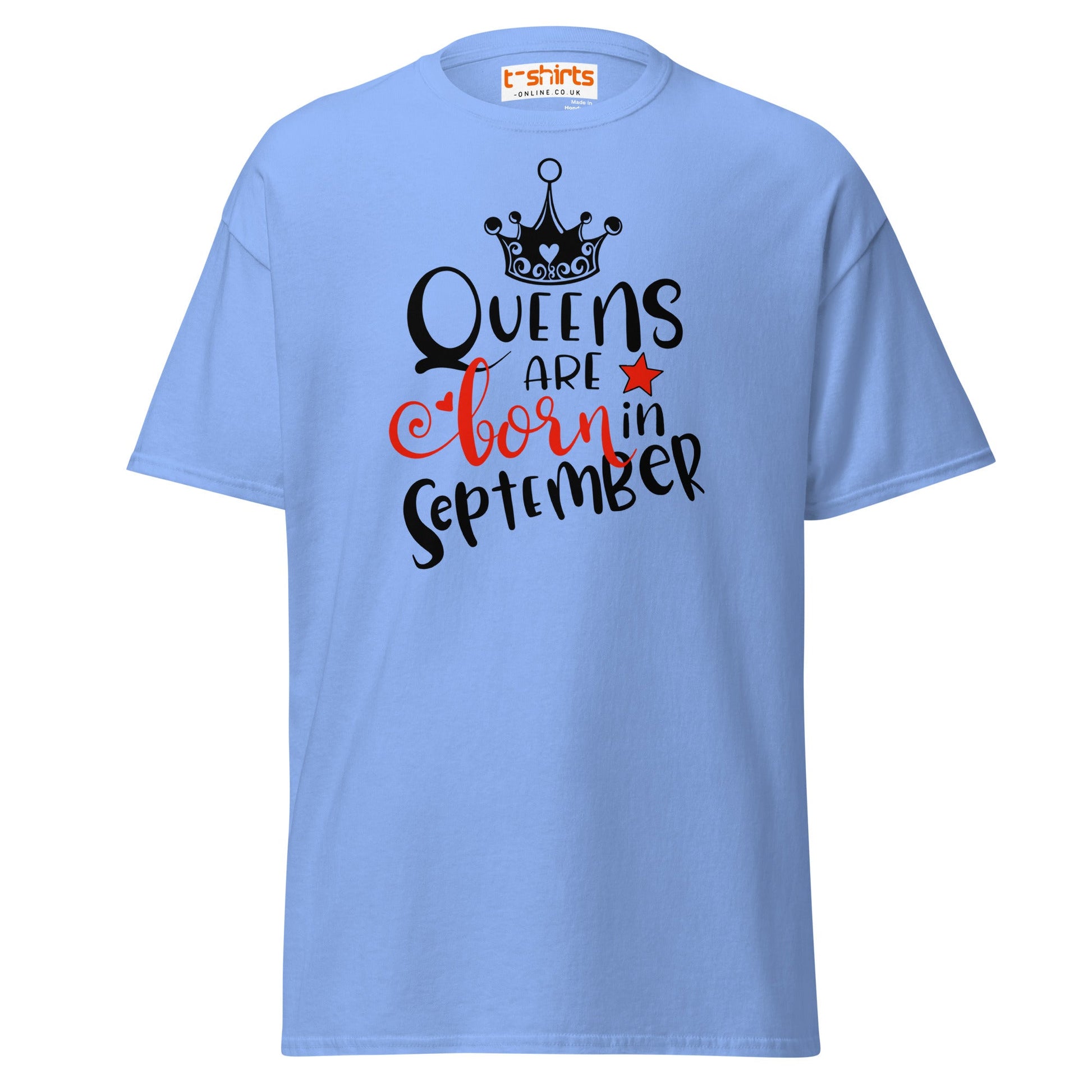 Queens Are Born in September T-Shirt | Birthday Tee - Carolina Blue - T-Shirts Online