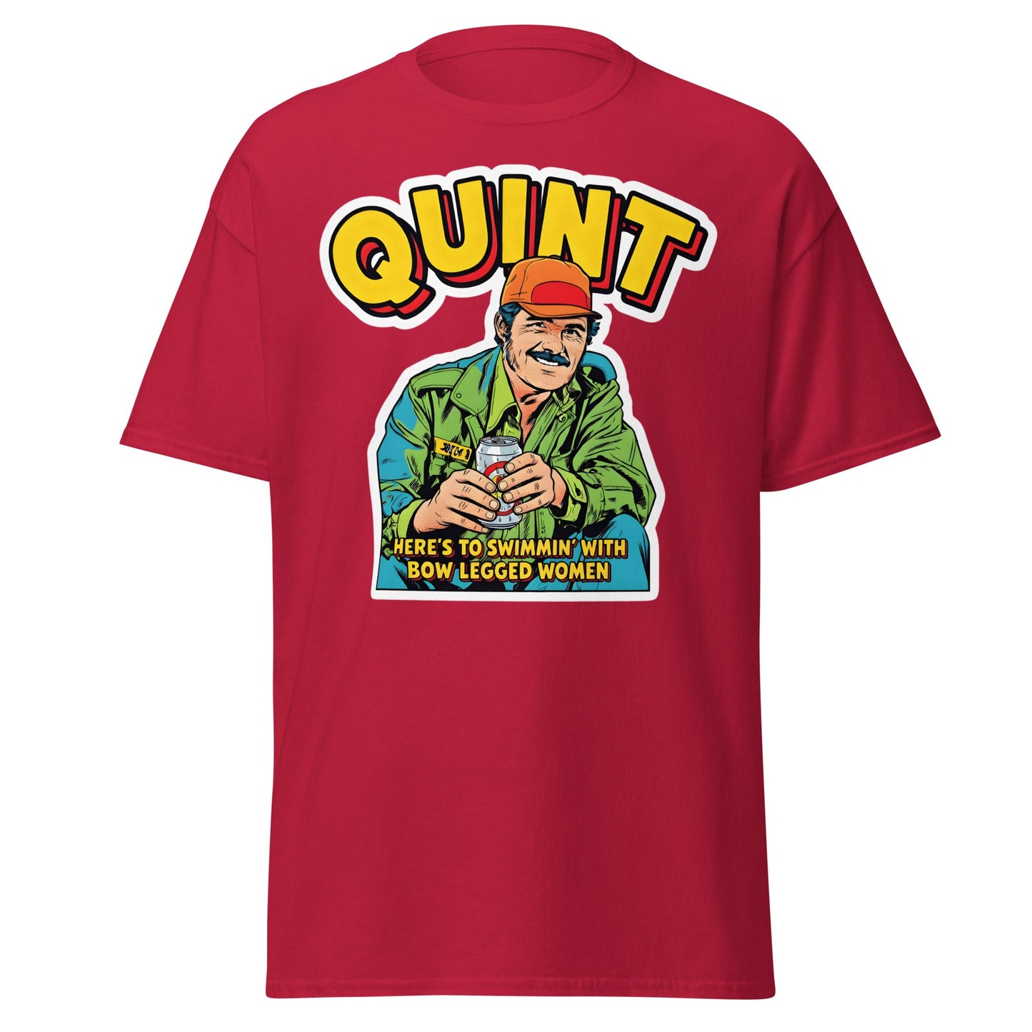 Quint T-Shirt - Here's to Swimmin' with Bow Legged Women - Cardinal - T-Shirts Online