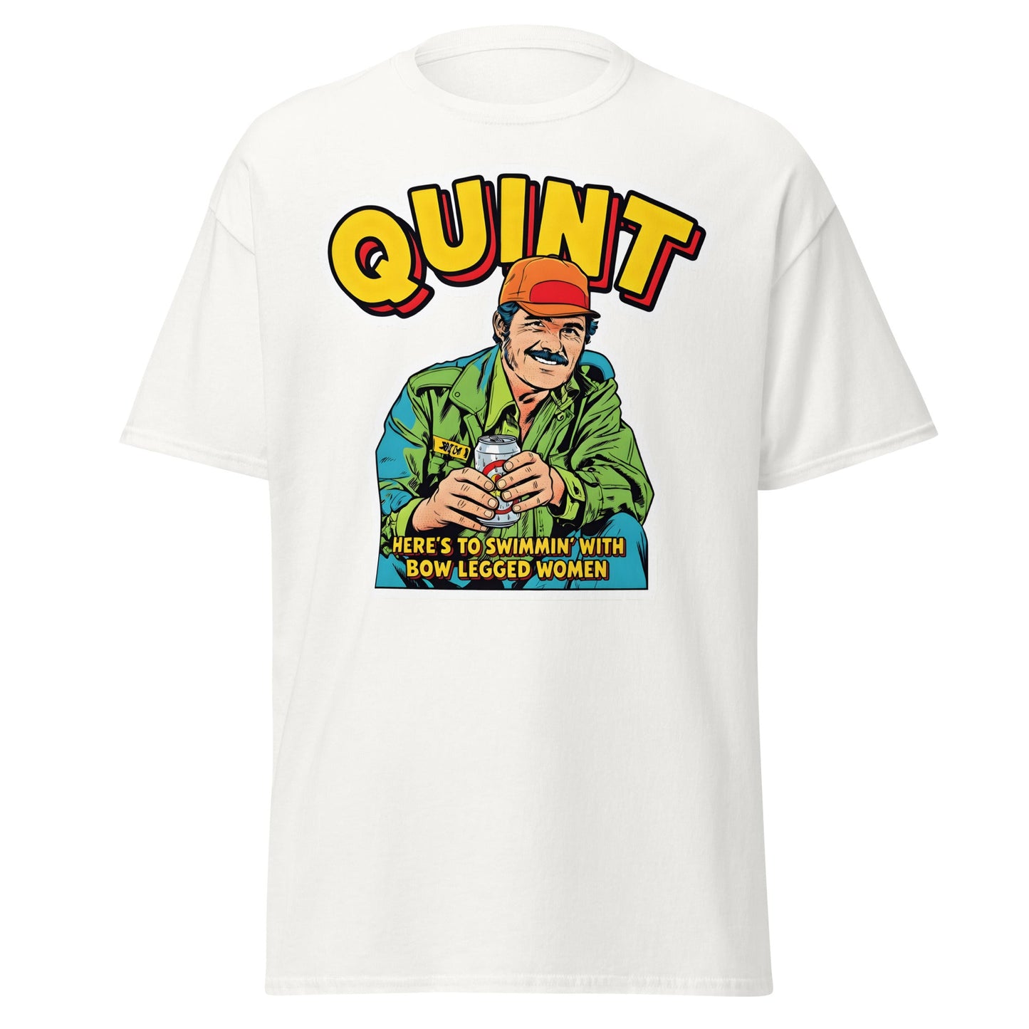 Quint T-Shirt - Here's to Swimmin' with Bow Legged Women - White - T-Shirts Online