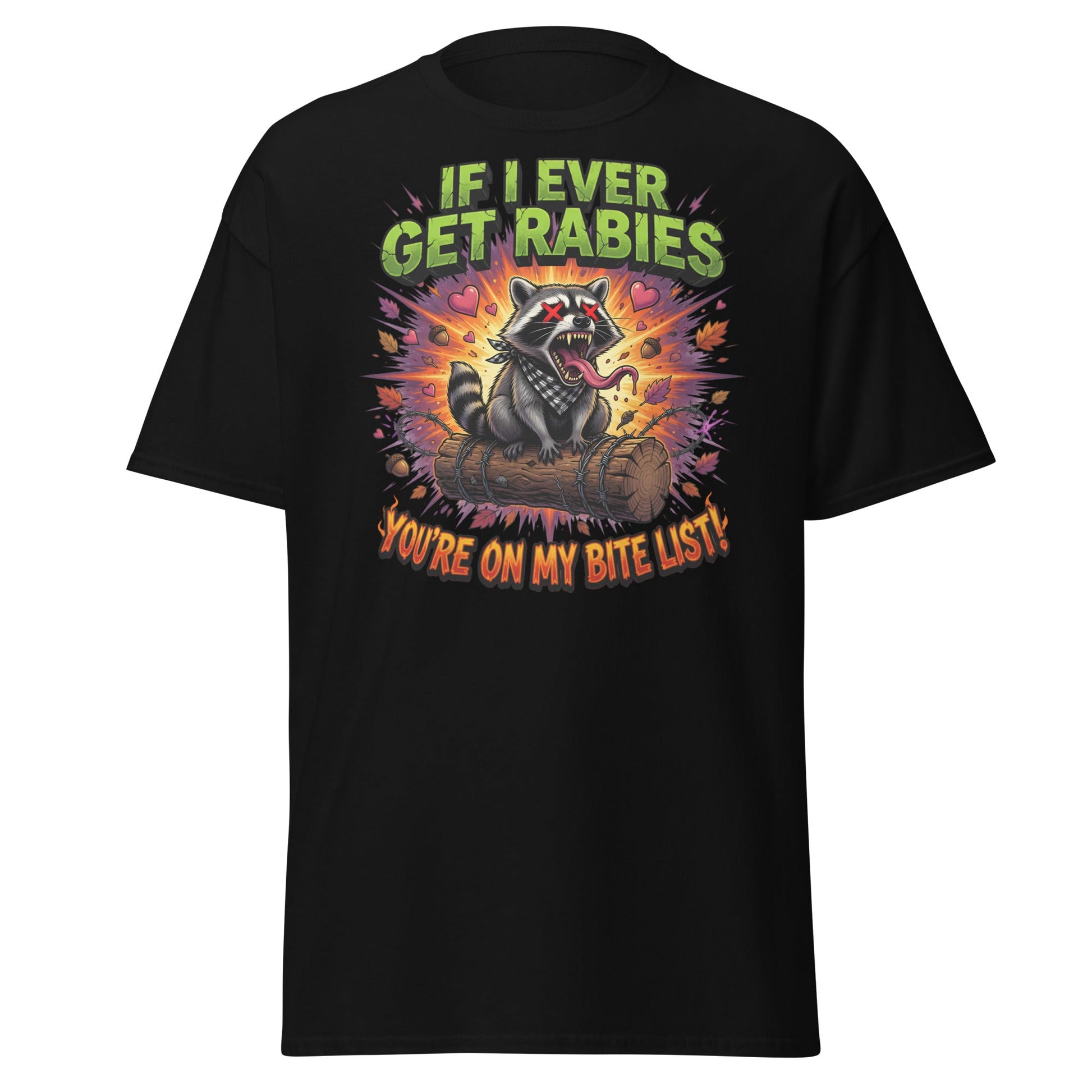 Rabid Raccoon T-Shirt - If I Ever Get Rabies Bite List - Black - T-Shirts Online