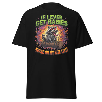 Rabid Raccoon T-Shirt - If I Ever Get Rabies Bite List - Black - T-Shirts Online