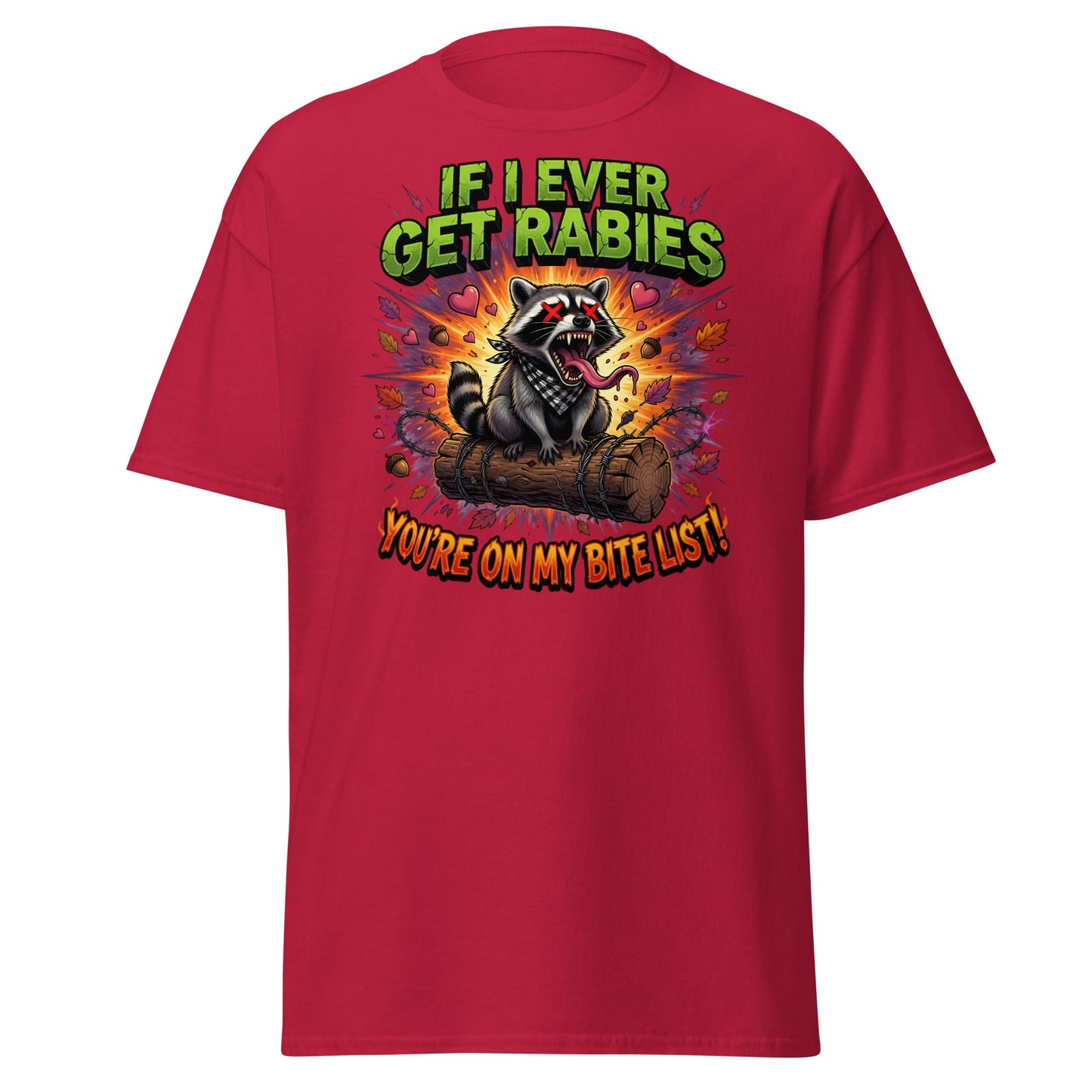 Rabid Raccoon T-Shirt - If I Ever Get Rabies Bite List - Cardinal - T-Shirts Online