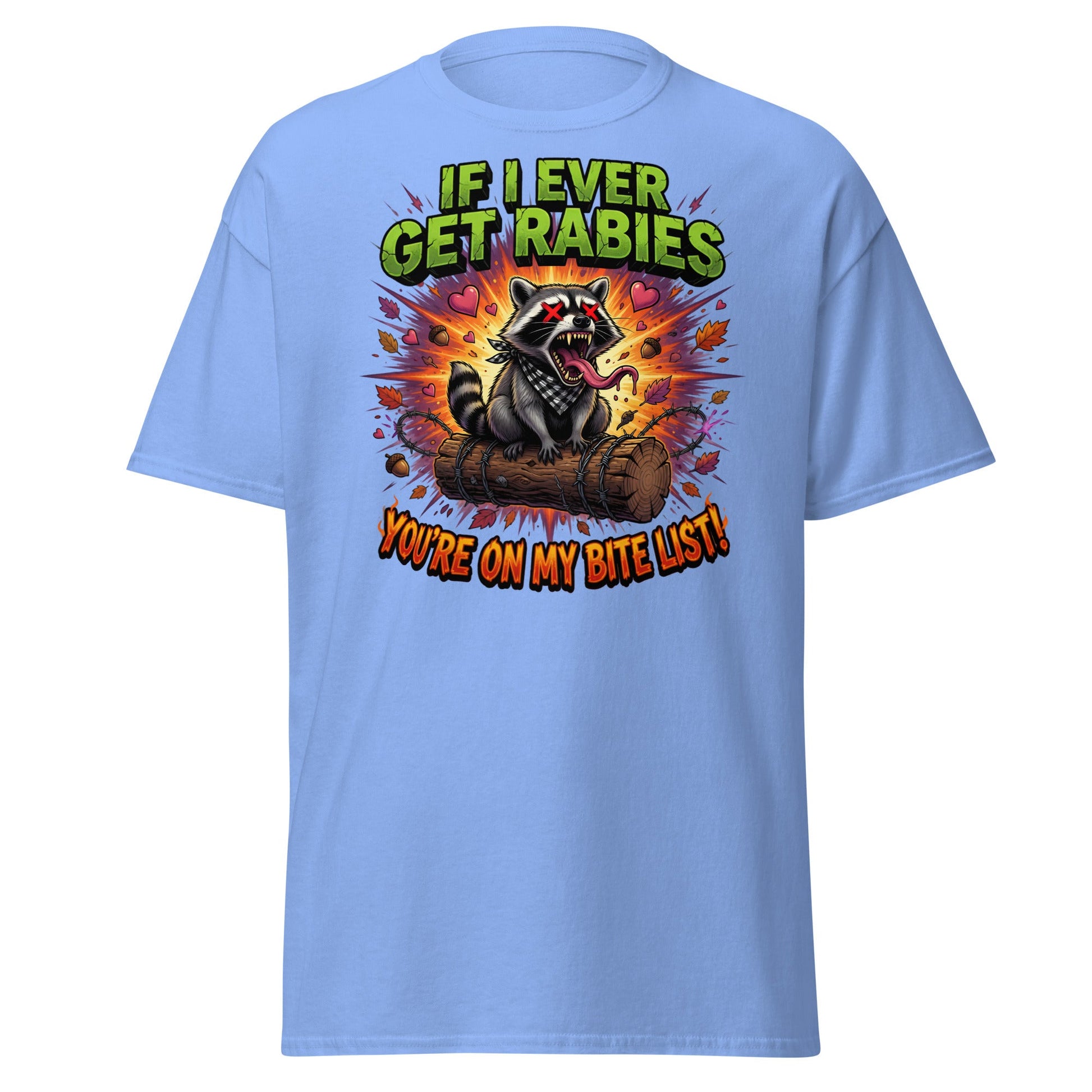 Rabid Raccoon T-Shirt - If I Ever Get Rabies Bite List - Carolina Blue - T-Shirts Online
