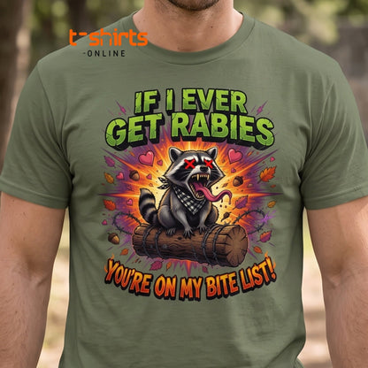 Rabid Raccoon T-Shirt - If I Ever Get Rabies Bite List - Maroon - T-Shirts Online
