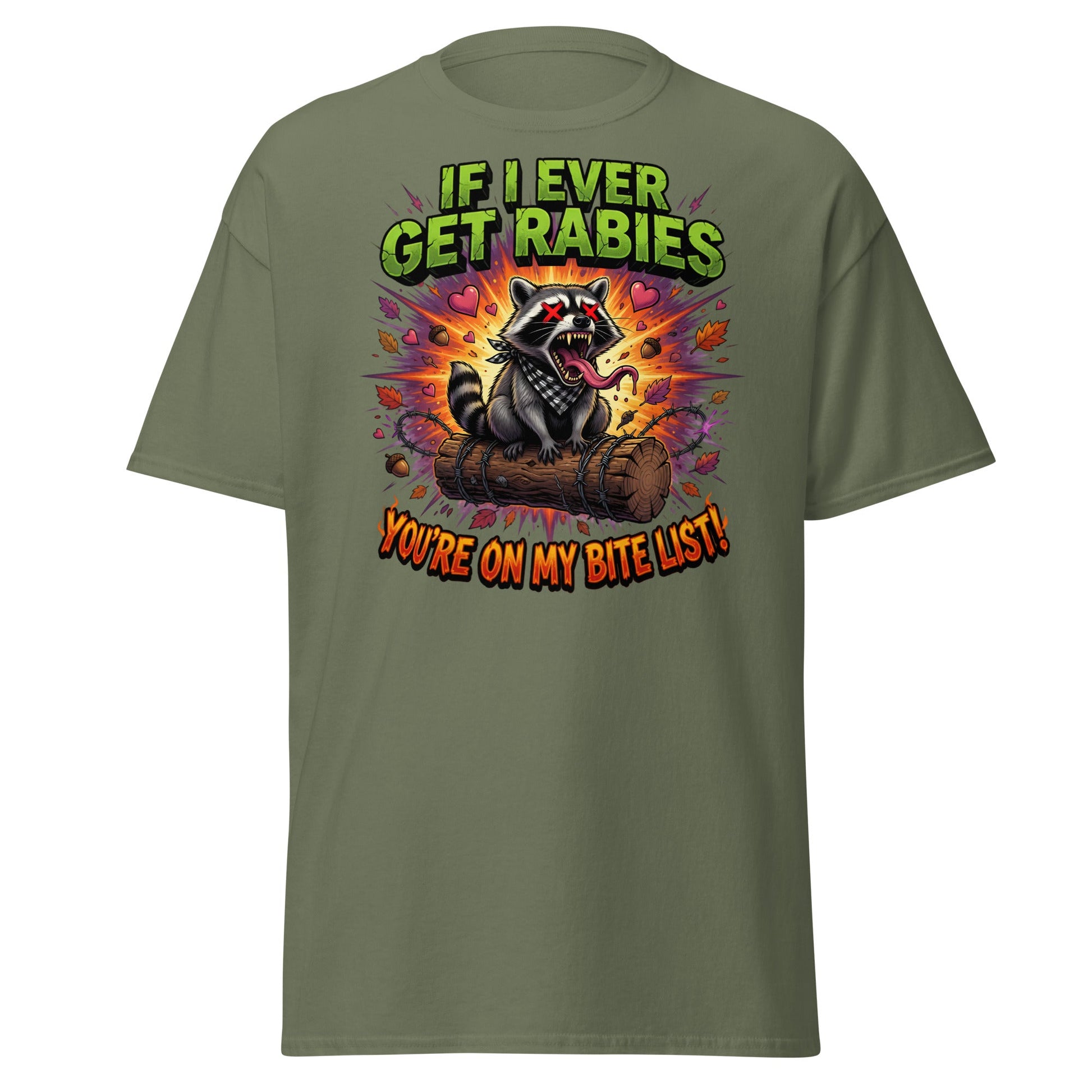 Rabid Raccoon T-Shirt - If I Ever Get Rabies Bite List - Military Green - T-Shirts Online