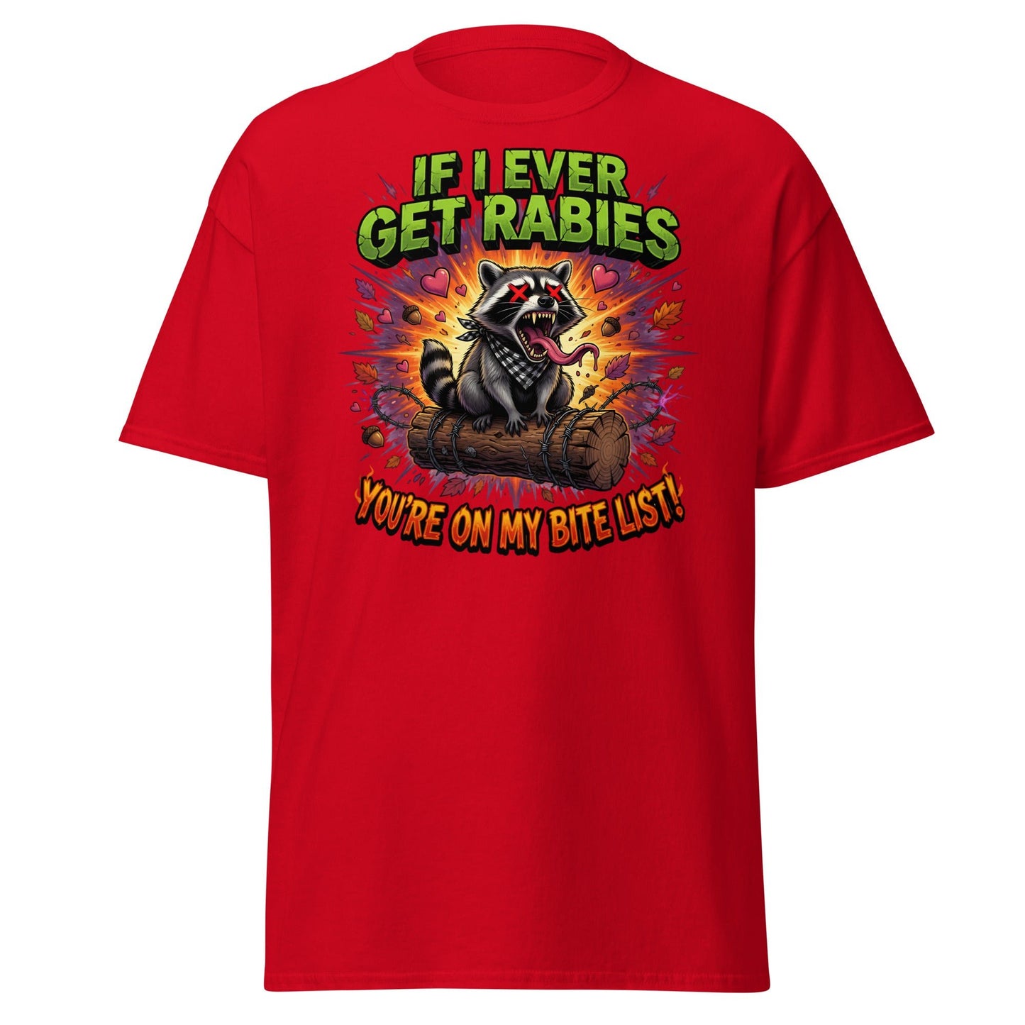 Rabid Raccoon T-Shirt - If I Ever Get Rabies Bite List - Red - T-Shirts Online