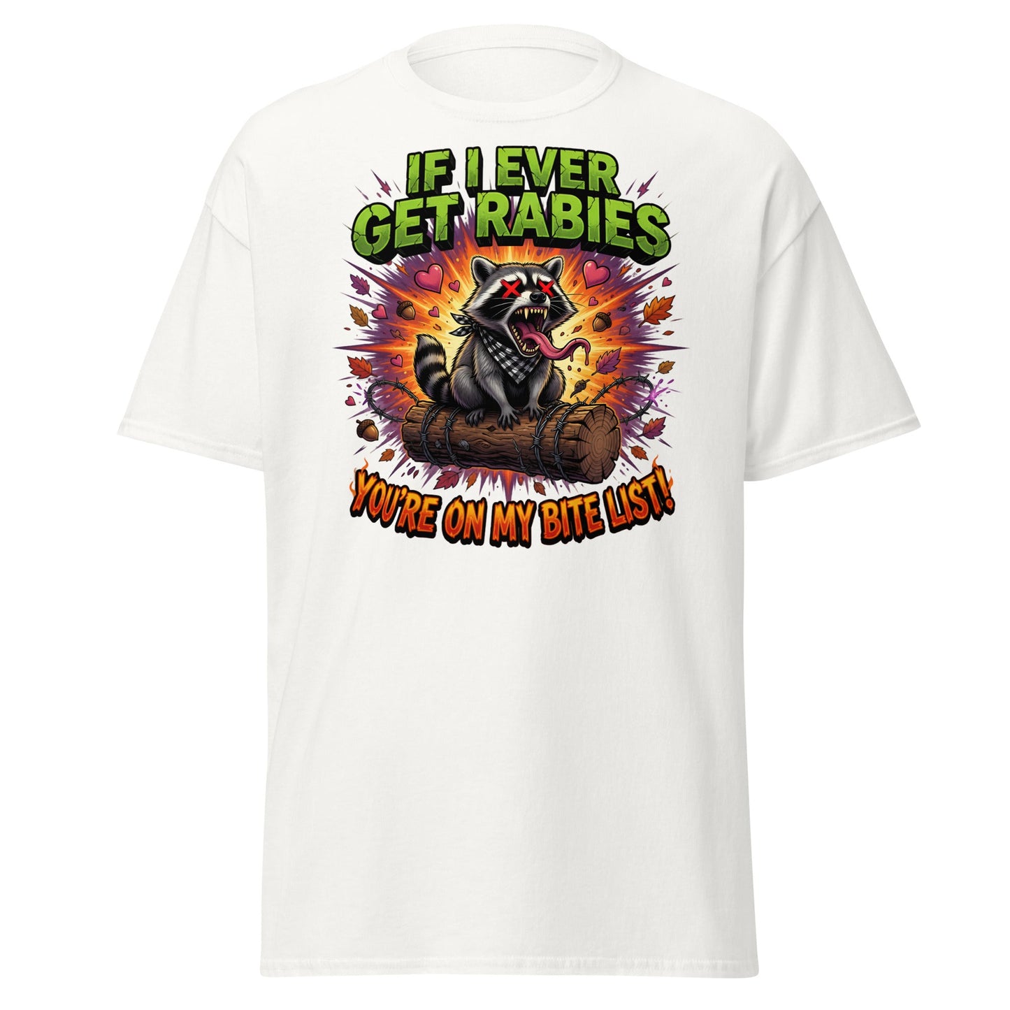 Rabid Raccoon T-Shirt - If I Ever Get Rabies Bite List - White - T-Shirts Online