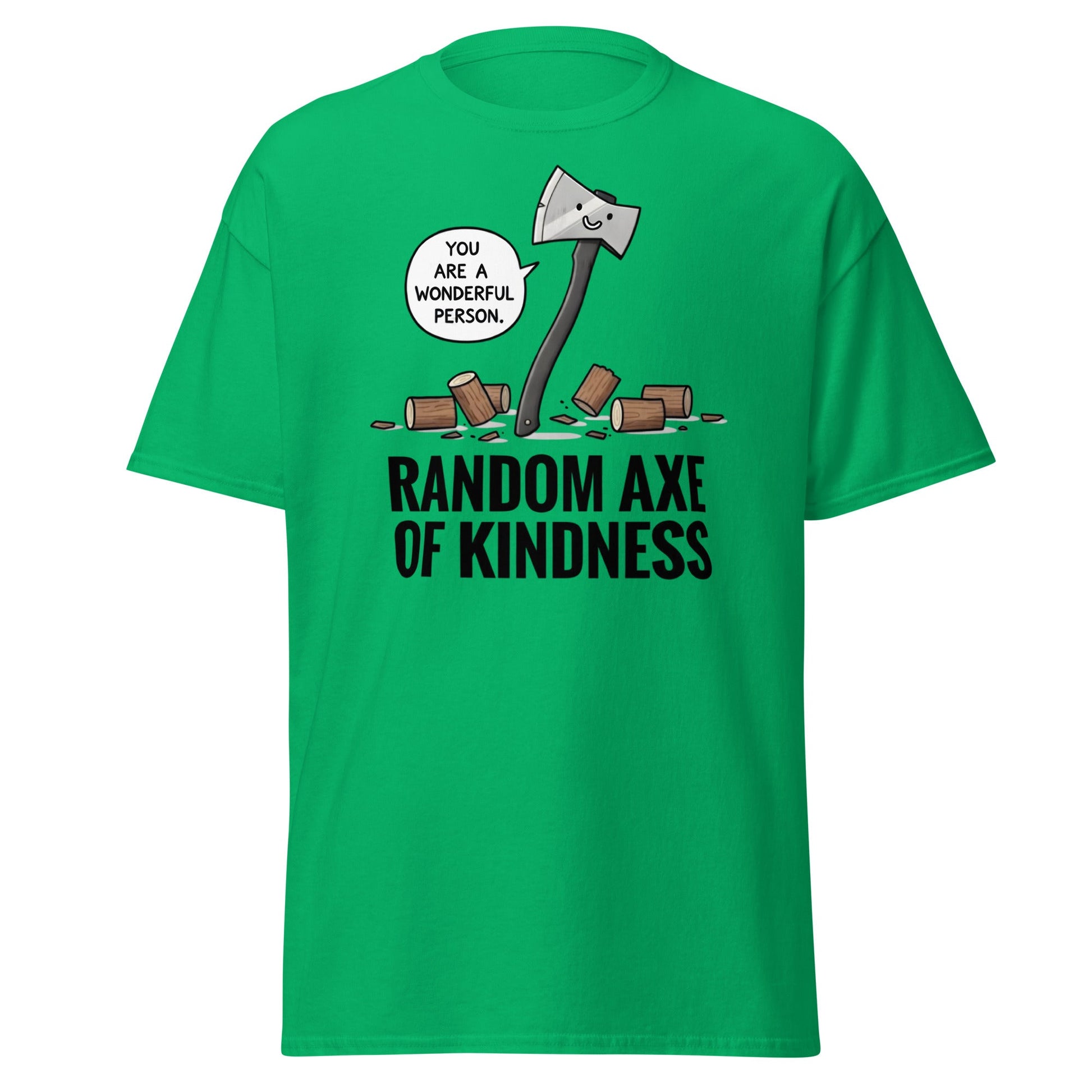 Random Axe of Kindness T-Shirt | Funny Pun Graphic Tee - Irish Green - T-Shirts Online