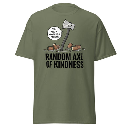 Random Axe of Kindness T-Shirt | Funny Pun Graphic Tee - Military Green - T-Shirts Online