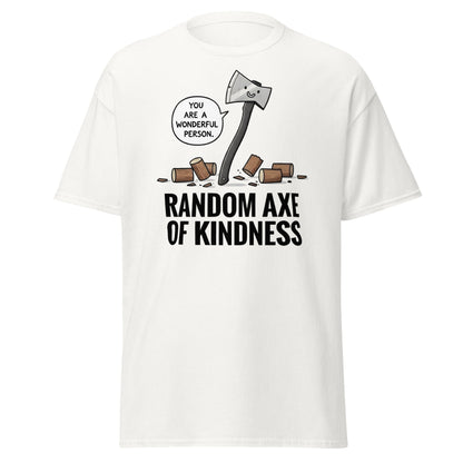 Random Axe of Kindness T-Shirt | Funny Pun Graphic Tee - White - T-Shirts Online