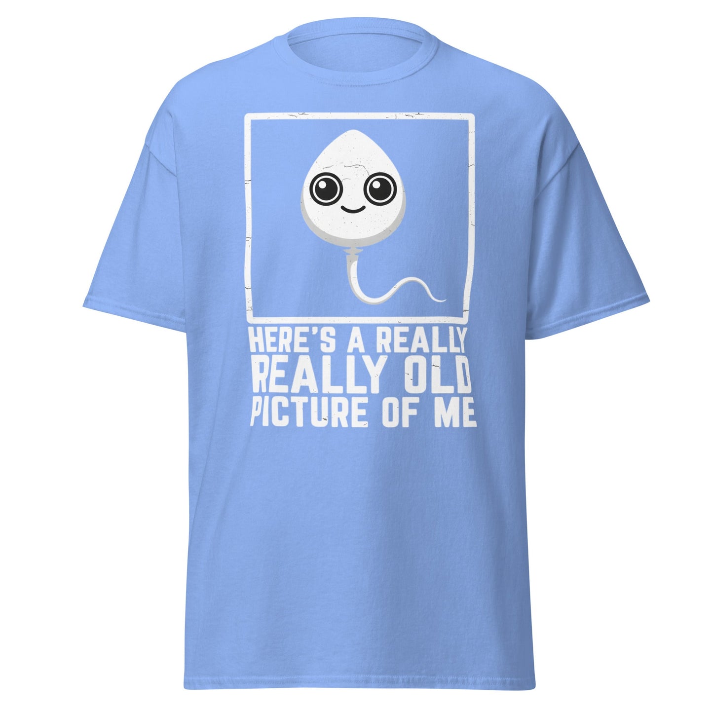 Really Old Picture Of Me Sperm T-Shirt | Funny Humor Tee - Carolina Blue - T-Shirts Online