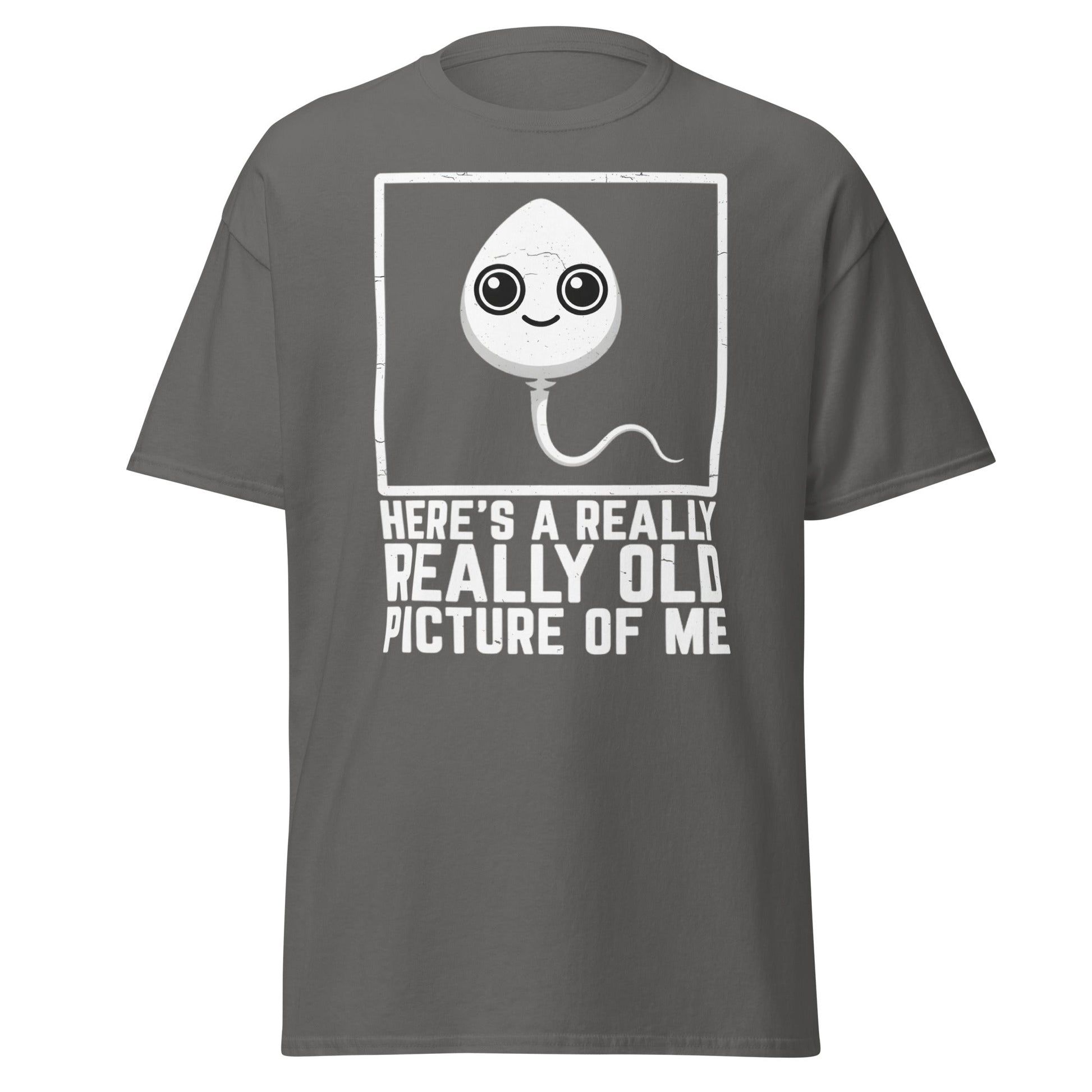 Really Old Picture Of Me Sperm T-Shirt | Funny Humor Tee - Charcoal - T-Shirts Online
