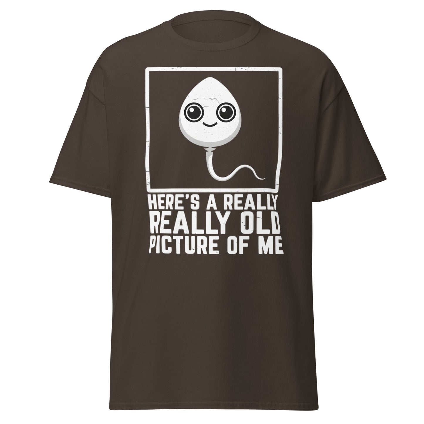 Really Old Picture Of Me Sperm T-Shirt | Funny Humor Tee - Dark Chocolate - T-Shirts Online