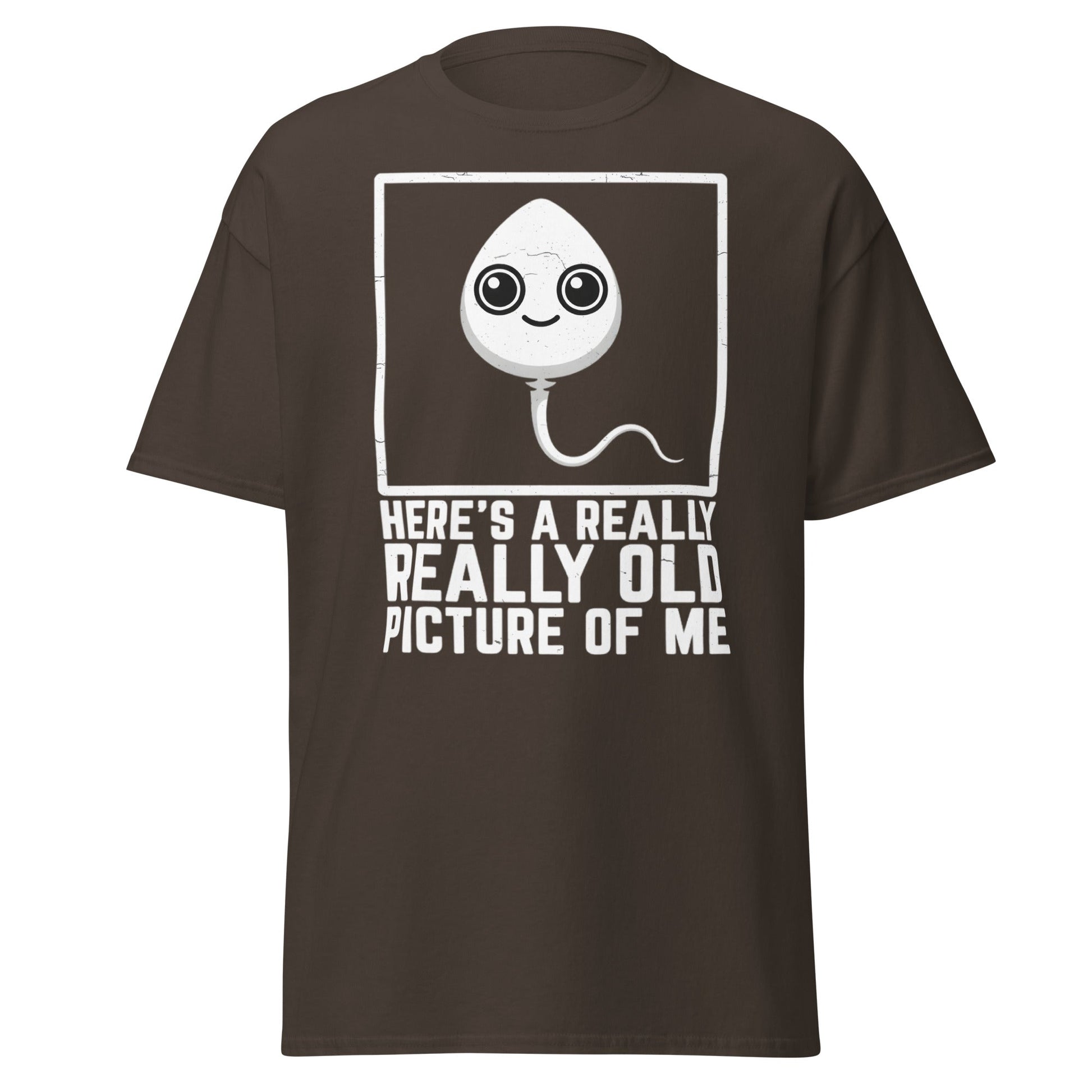 Really Old Picture Of Me Sperm T-Shirt | Funny Humor Tee - Dark Chocolate - T-Shirts Online