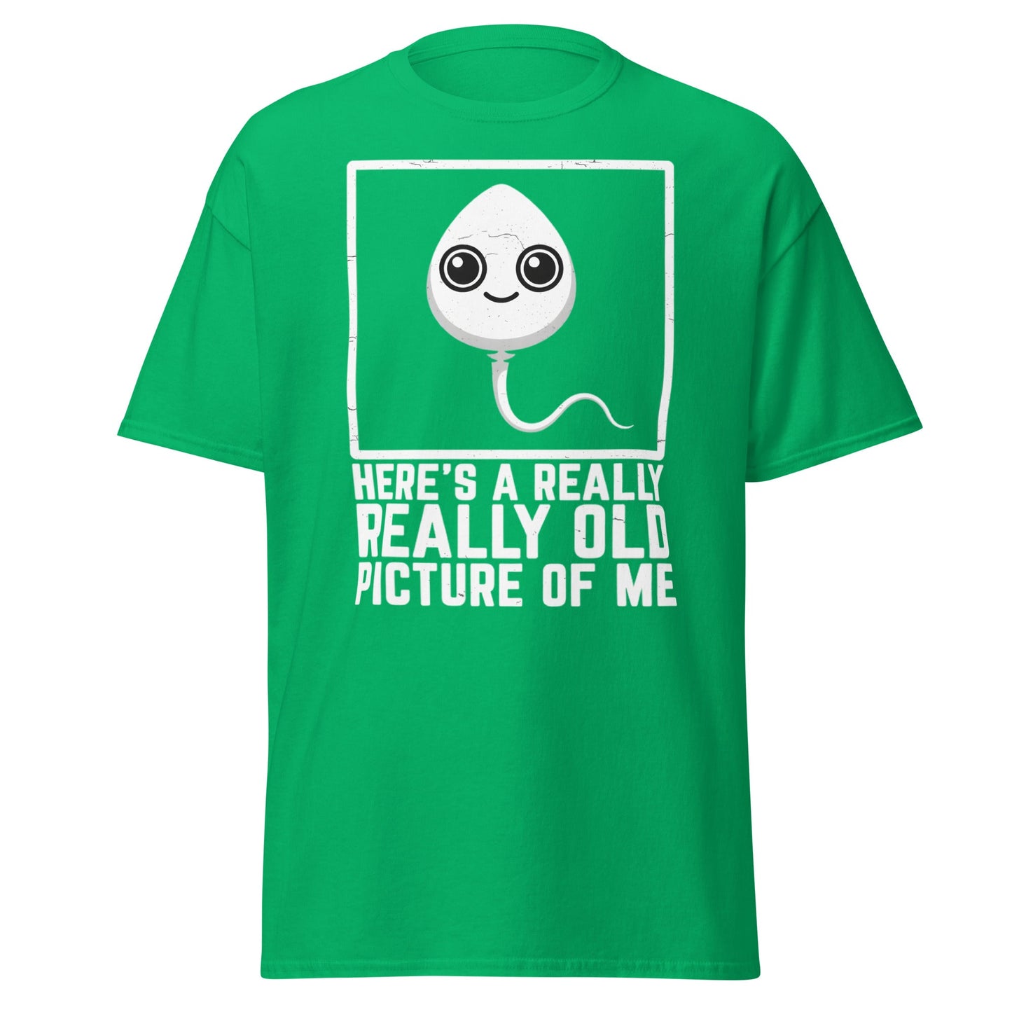 Really Old Picture Of Me Sperm T-Shirt | Funny Humor Tee - Irish Green - T-Shirts Online