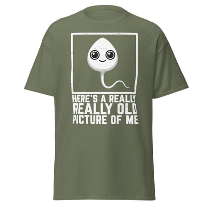 Really Old Picture Of Me Sperm T-Shirt | Funny Humor Tee - Military Green - T-Shirts Online