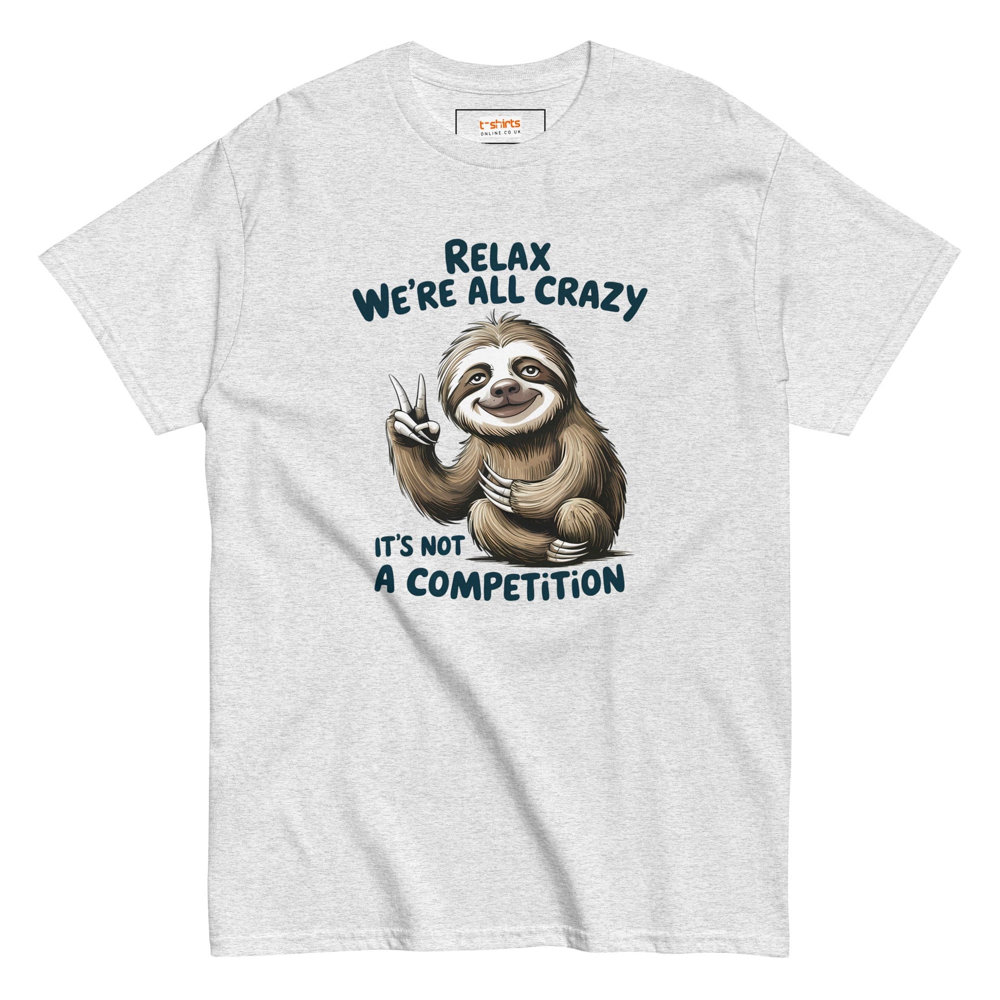 Relax Sloth T-Shirt | It's Not a Competition - Ash - T-Shirts Online