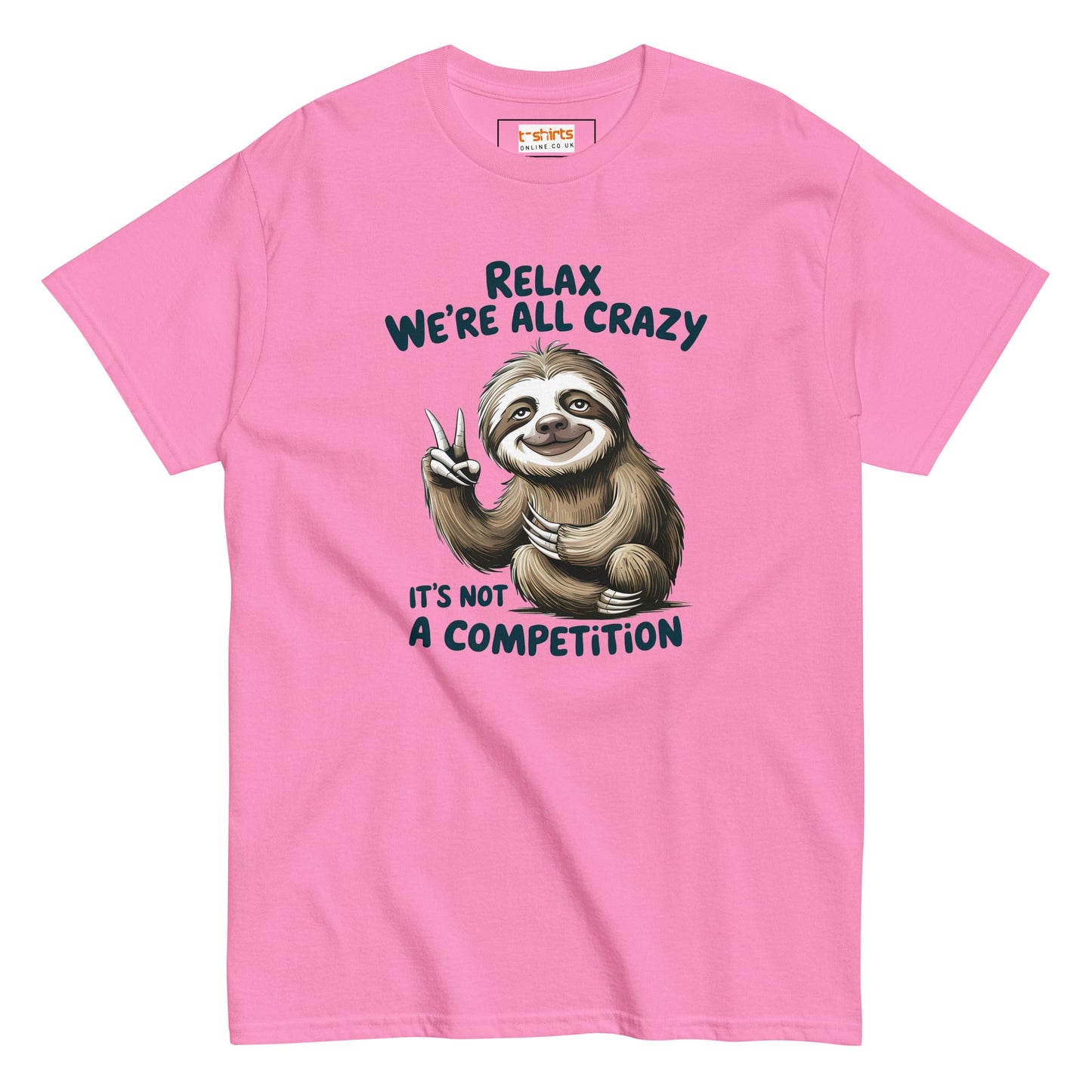 Relax Sloth T-Shirt | It's Not a Competition - Azalea - T-Shirts Online