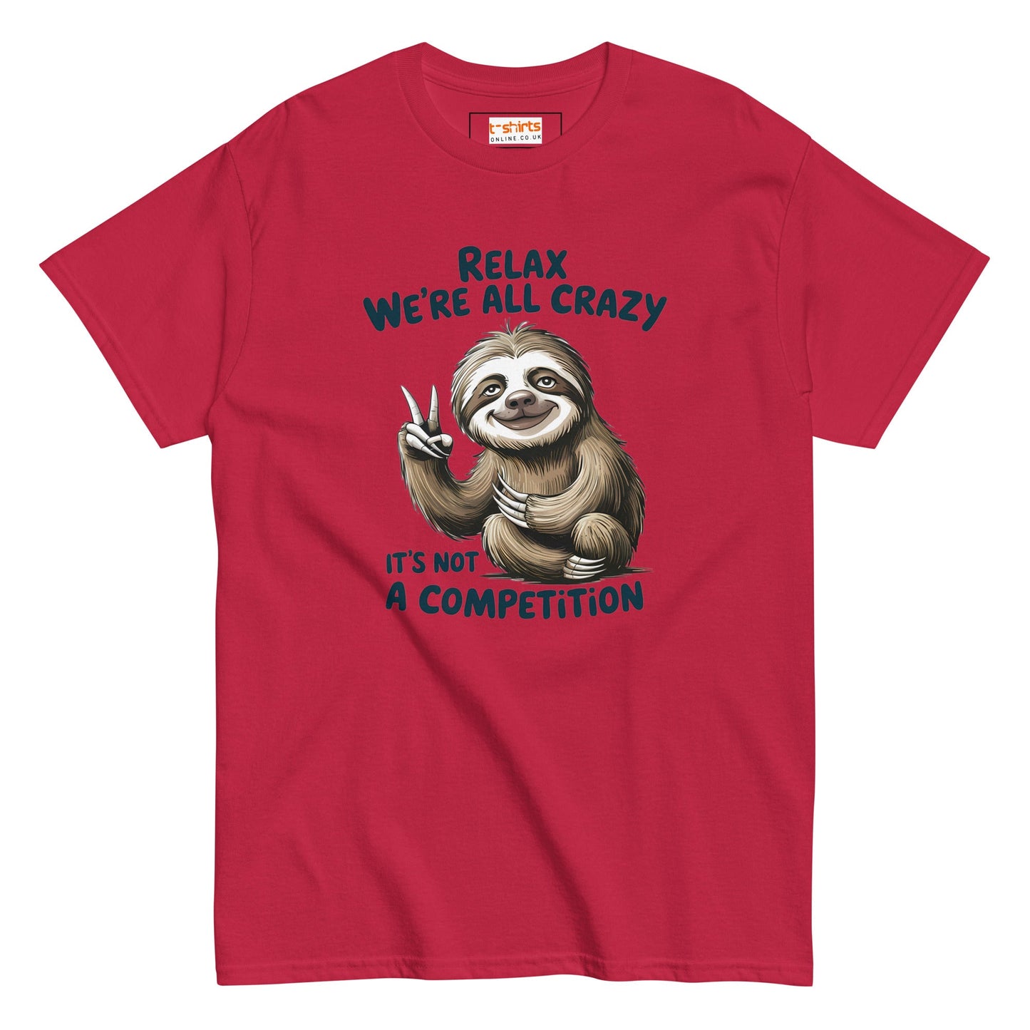Relax Sloth T-Shirt | It's Not a Competition - Cardinal - T-Shirts Online