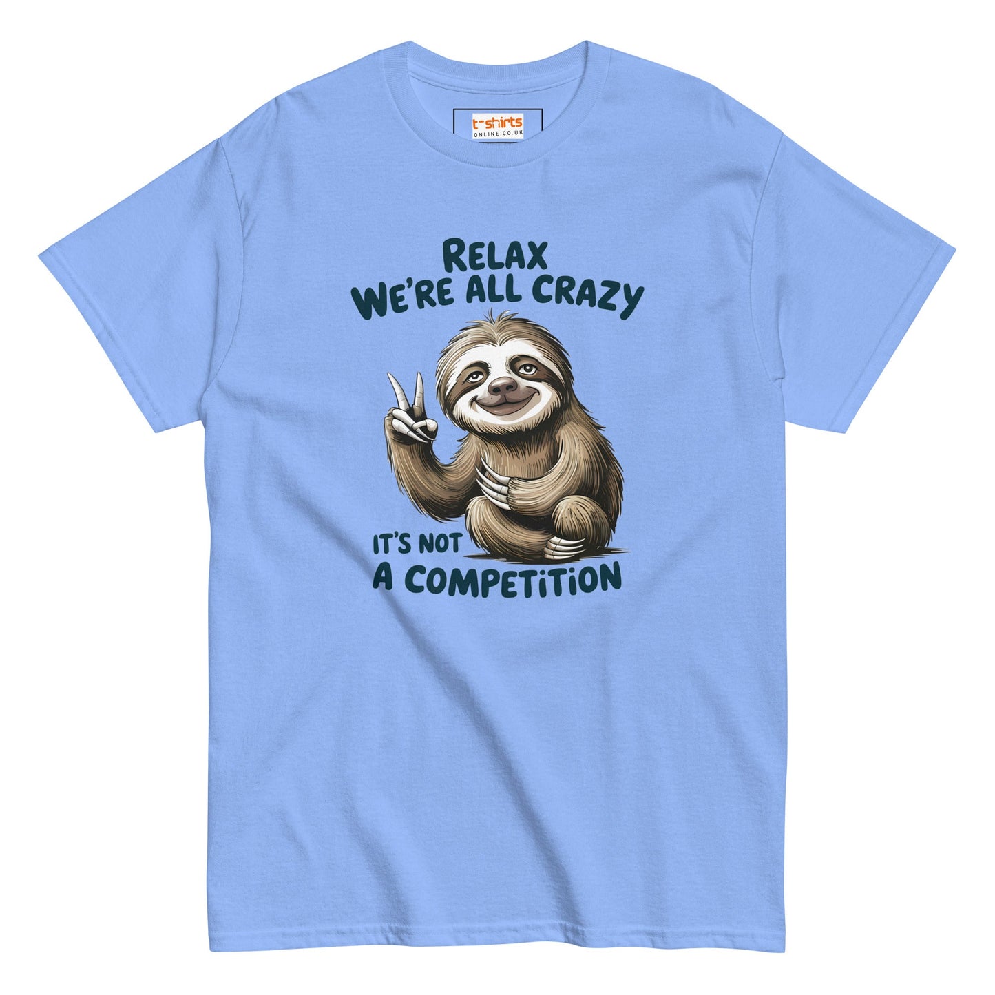 Relax Sloth T-Shirt | It's Not a Competition - Carolina Blue - T-Shirts Online