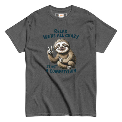 Relax Sloth T-Shirt | It's Not a Competition - Dark Heather - T-Shirts Online