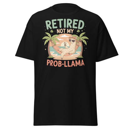 Retired Not My Prob - Llama T-Shirt - Black - T-Shirts Online